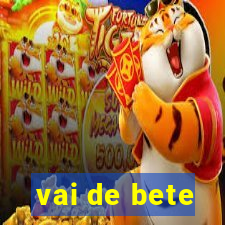 vai de bete